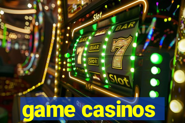 game casinos