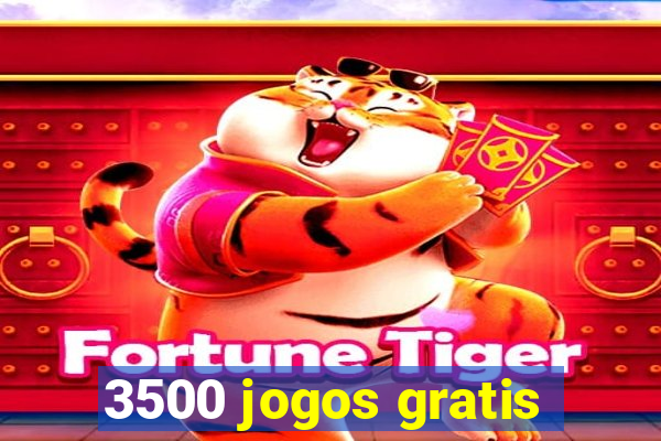 3500 jogos gratis