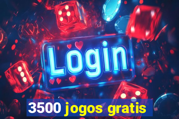 3500 jogos gratis