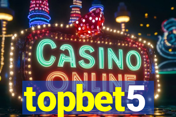 topbet5