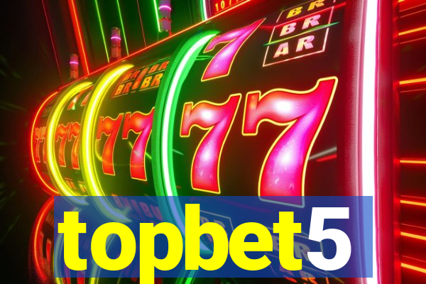 topbet5