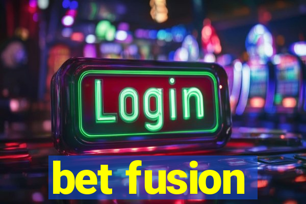 bet fusion