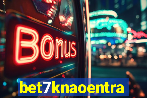 bet7knaoentra