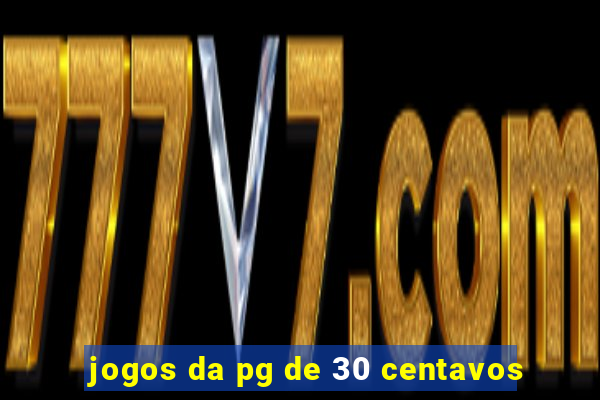 jogos da pg de 30 centavos