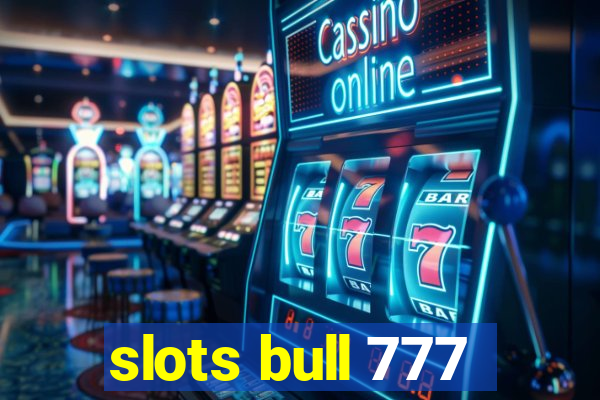 slots bull 777