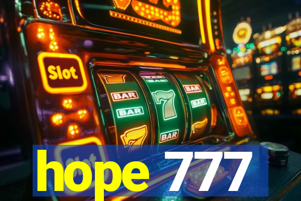 hope 777