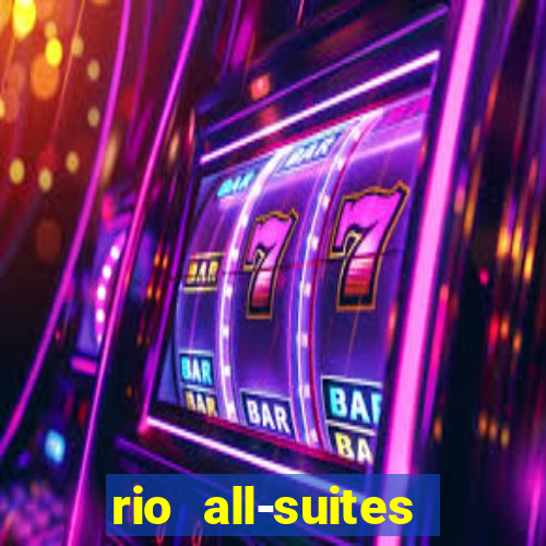 rio all-suites hotel & casino