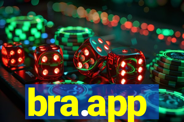 bra.app