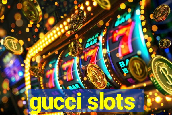 gucci slots