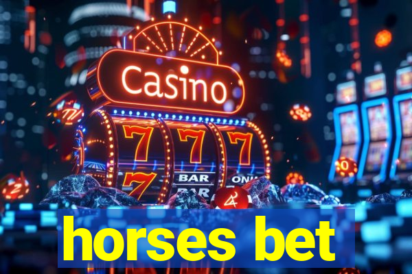 horses bet