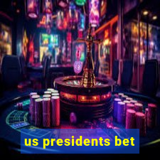 us presidents bet