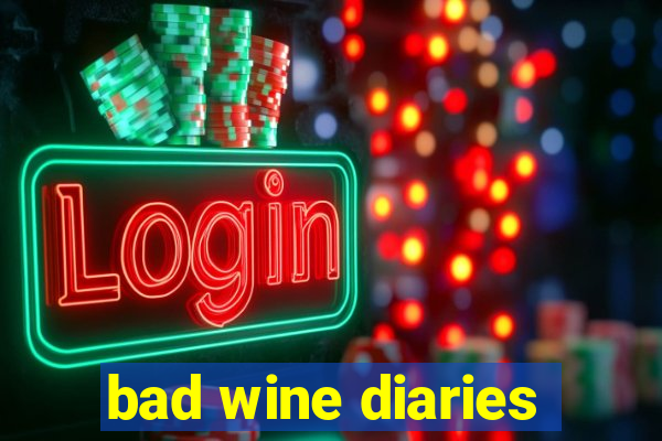 bad wine diaries