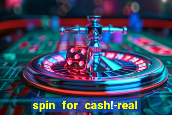 spin for cash!-real money slots game