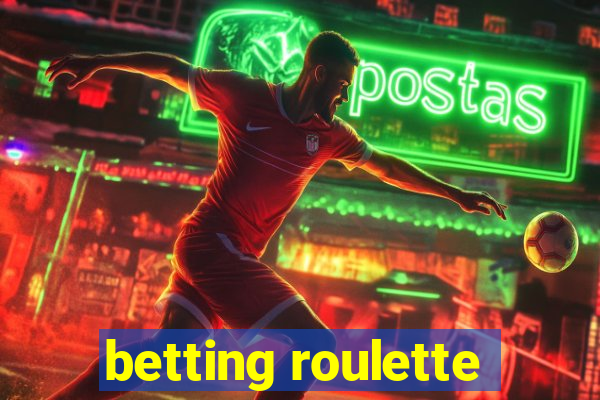 betting roulette