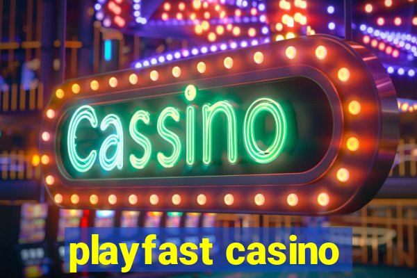 playfast casino