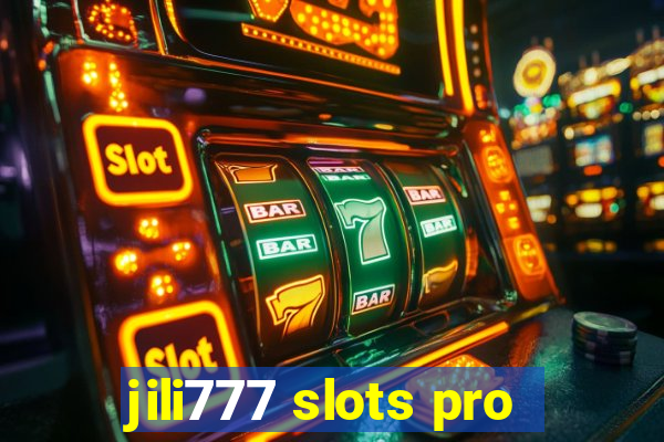 jili777 slots pro