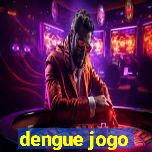 dengue jogo