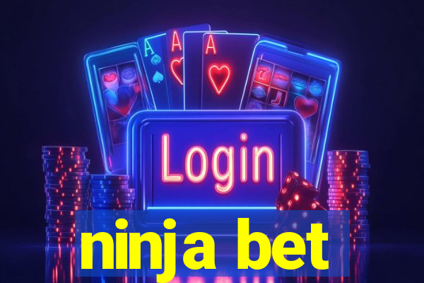 ninja bet