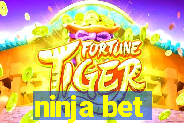 ninja bet