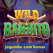 joguinho com bonus