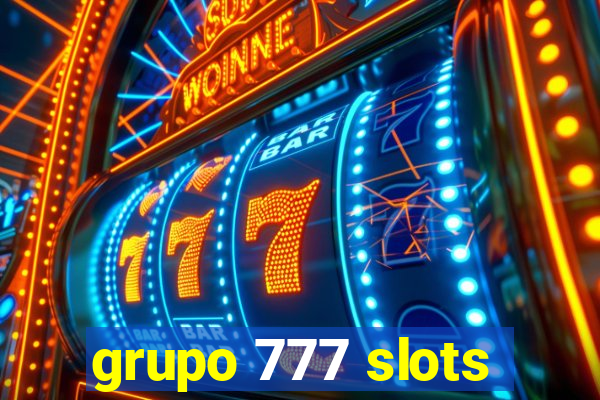 grupo 777 slots