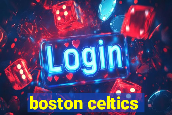 boston celtics