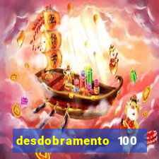 desdobramento 100 dezenas em apenas 6 jogos