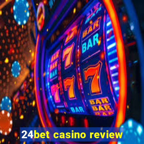 24bet casino review