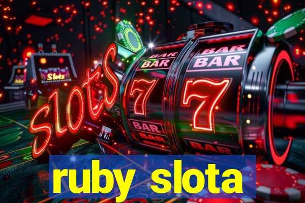 ruby slota