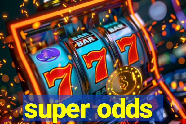 super odds