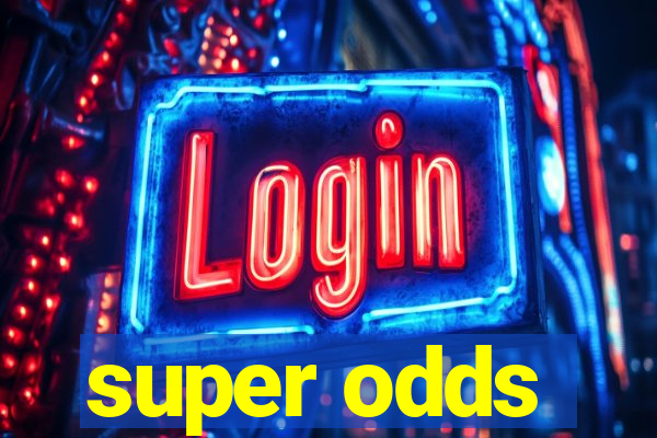 super odds