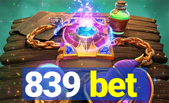 839 bet