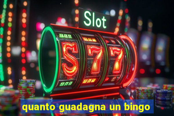 quanto guadagna un bingo