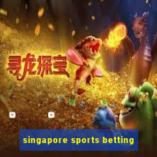 singapore sports betting