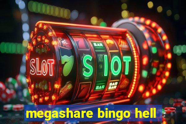 megashare bingo hell