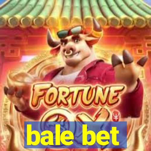 bale bet