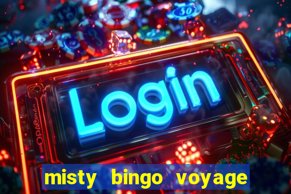 misty bingo voyage paga mesmo