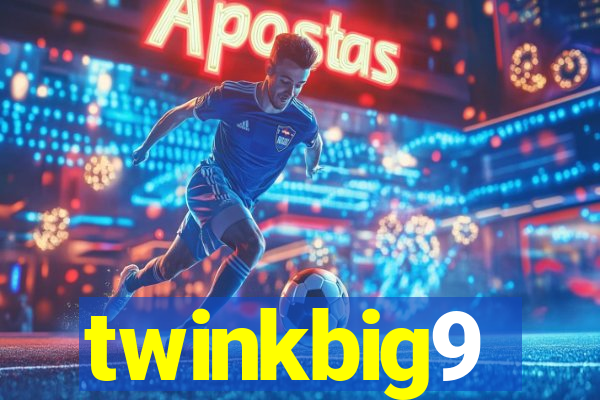 twinkbig9