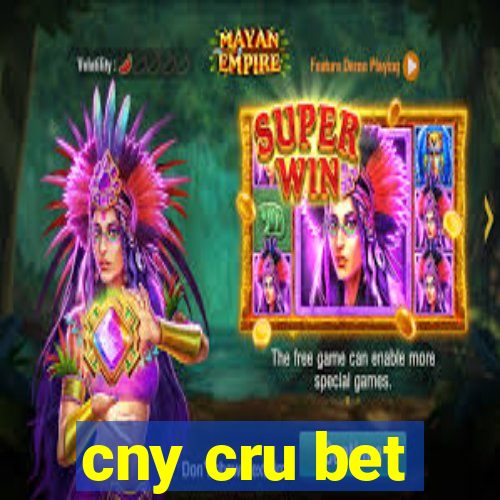 cny cru bet