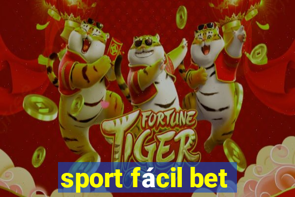 sport fácil bet