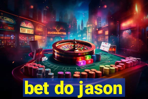 bet do jason