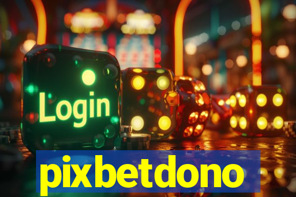 pixbetdono