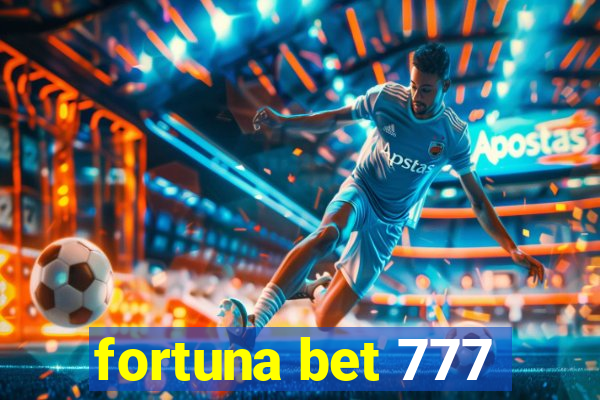 fortuna bet 777