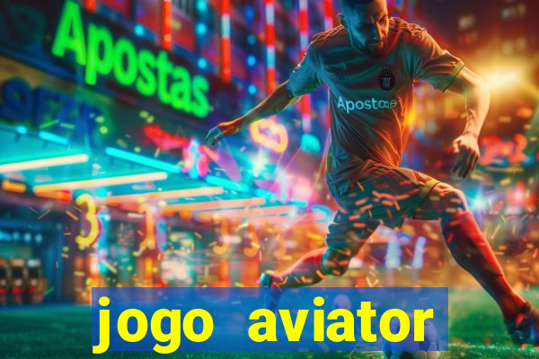 jogo aviator estrela bet