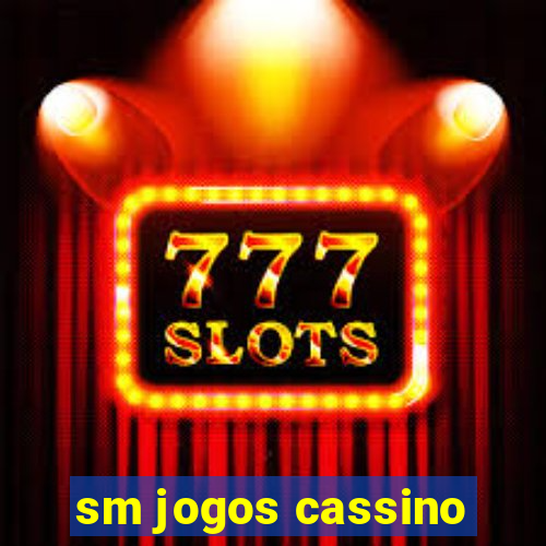 sm jogos cassino