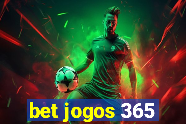 bet jogos 365