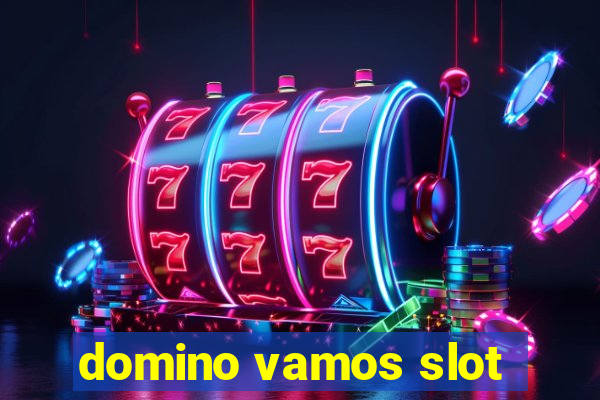 domino vamos slot