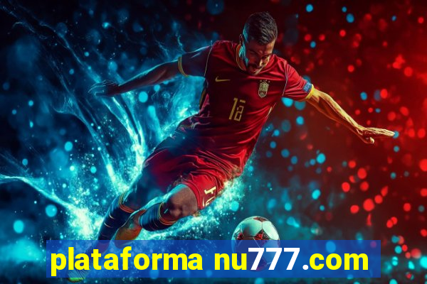 plataforma nu777.com