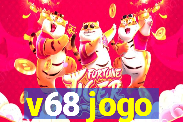 v68 jogo