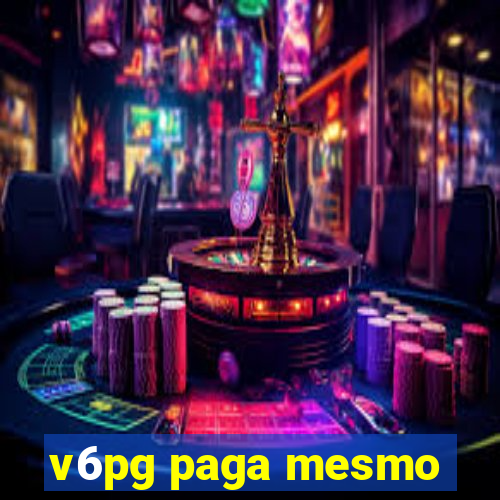 v6pg paga mesmo